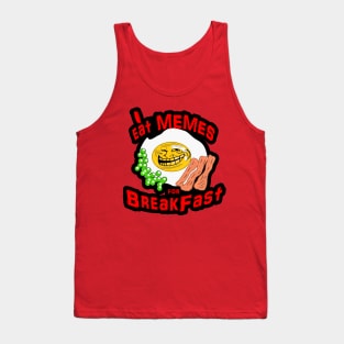 37 I Eat Memes for Breakfast Tank Top